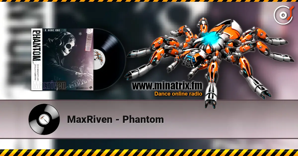 MaxRiven - Phantom online in hoher Qualität hören | Minatrix.FM