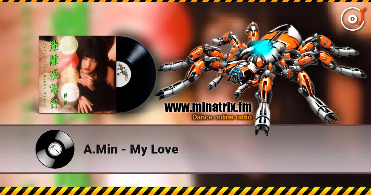 A.Min - My Love online in hoher Qualität hören | Minatrix.FM
