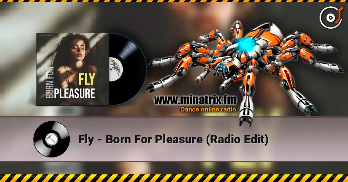 Fly - Born For Pleasure (Radio Edit) online in hoher Qualität hören | Minatrix.FM