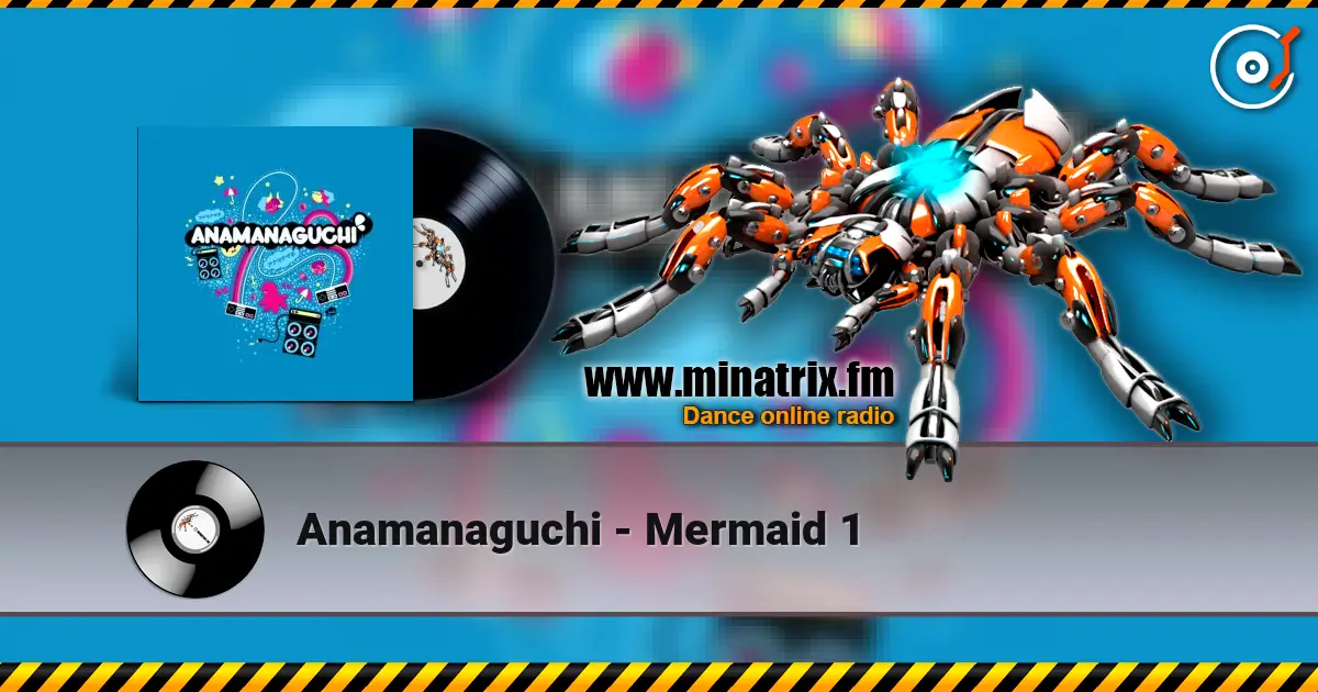 Anamanaguchi - Mermaid 1 online in hoher Qualität hören | Minatrix.FM