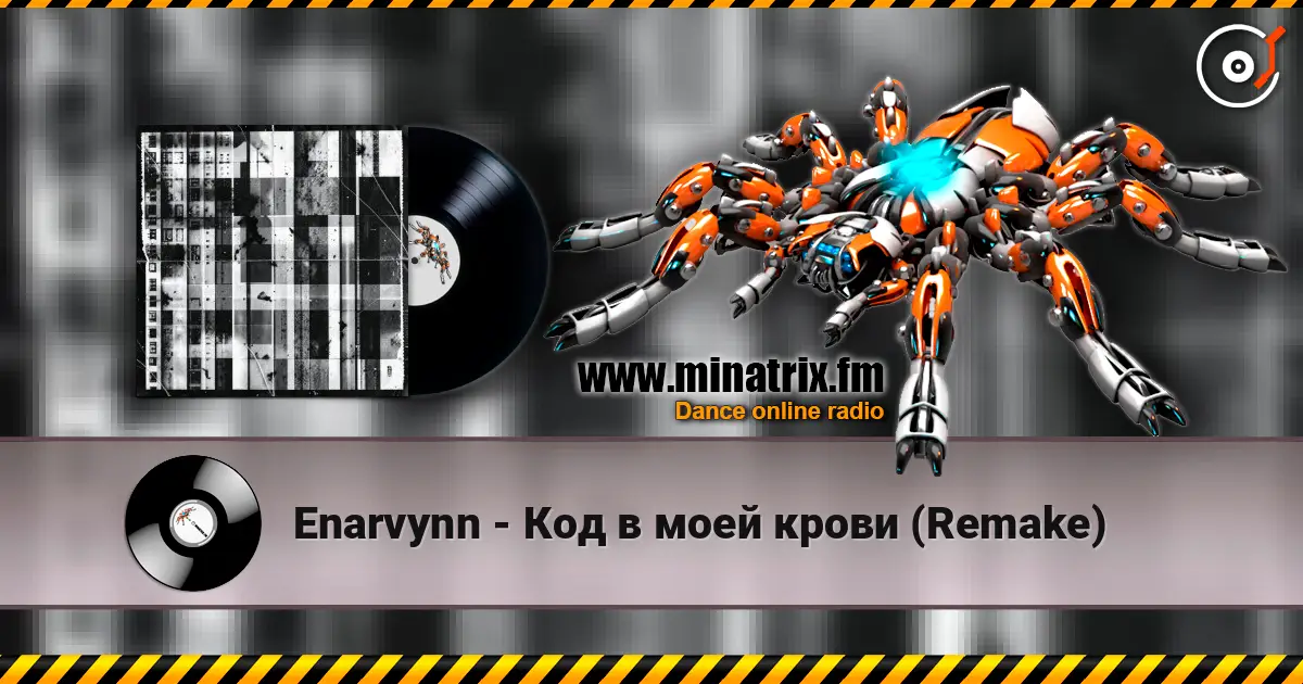 Enarvynn - Код в моей крови (Remake) online in hoher Qualität hören | Minatrix.FM