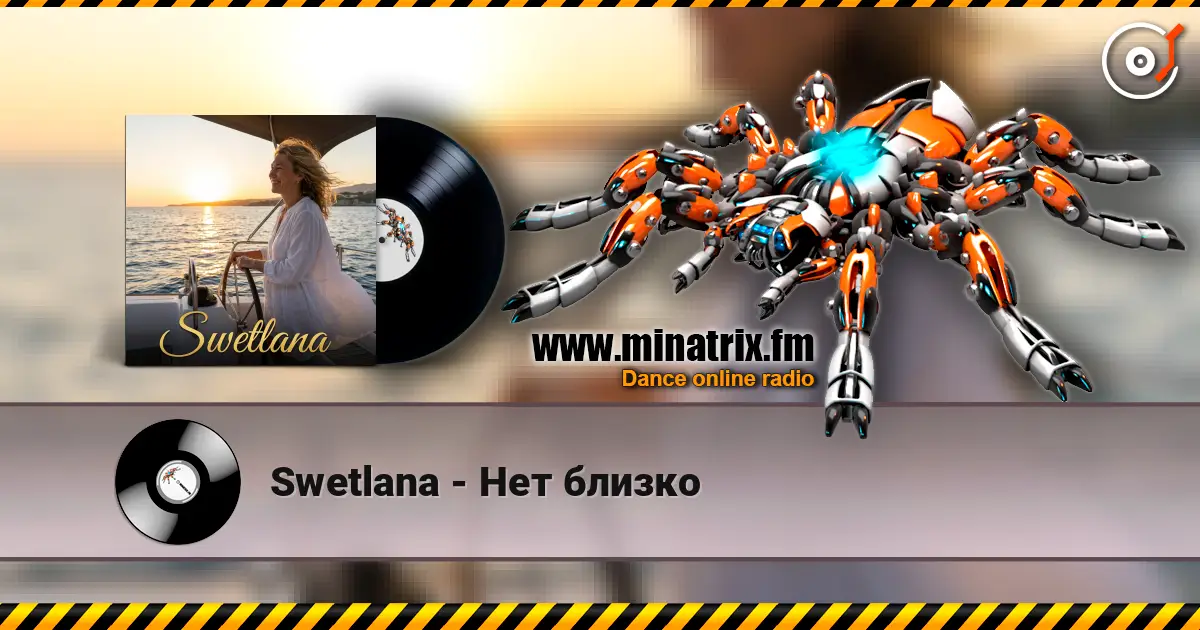 Swetlana - Нет близко online in hoher Qualität hören | Minatrix.FM