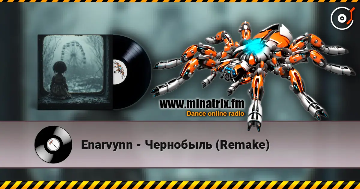 Enarvynn - Чернобыль (Remake) online in hoher Qualität hören | Minatrix.FM