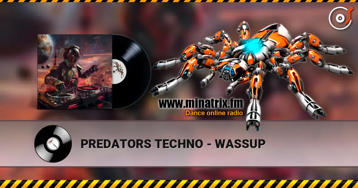 PREDATORS TECHNO - WASSUP online in hoher Qualität hören | Minatrix.FM