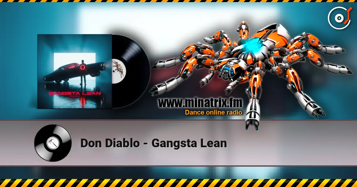 Don Diablo - Gangsta Lean online in hoher Qualität hören | Minatrix.FM
