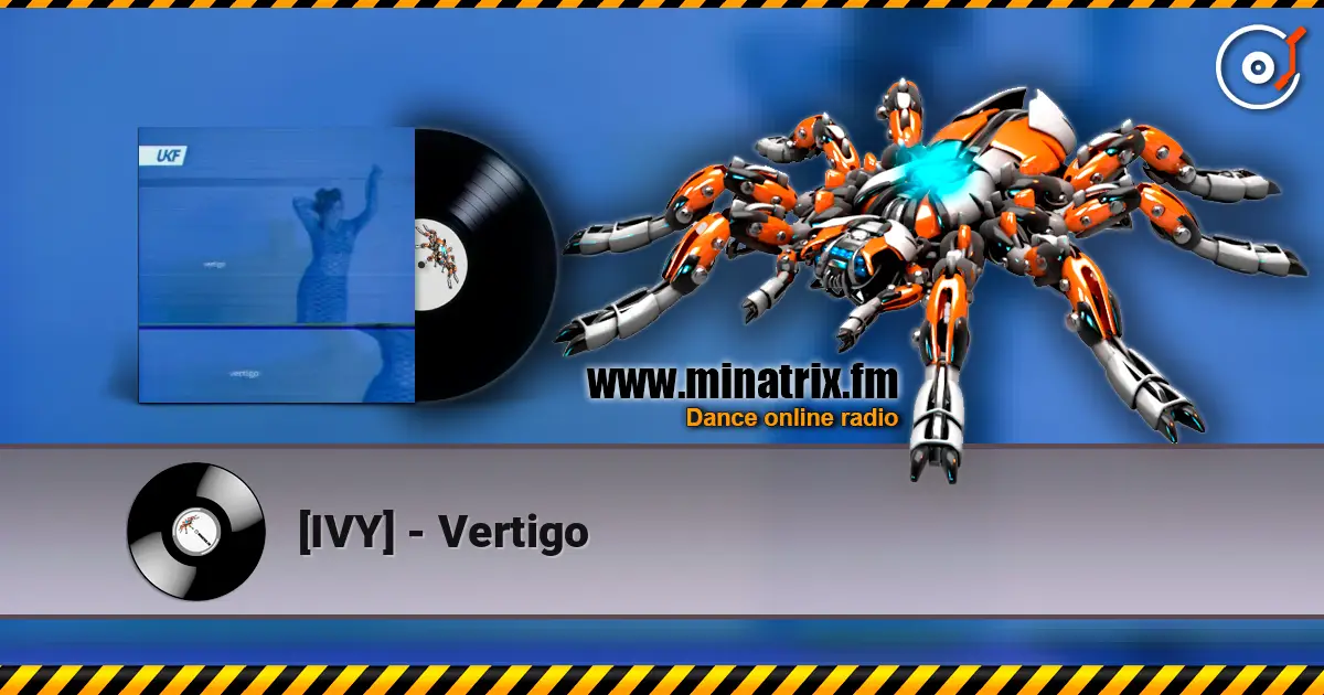 [IVY] - Vertigo online in hoher Qualität hören | Minatrix.FM