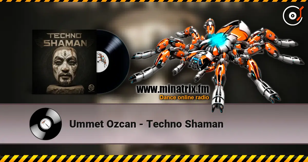 Ummet Ozcan - Techno Shaman online in hoher Qualität hören | Minatrix.FM