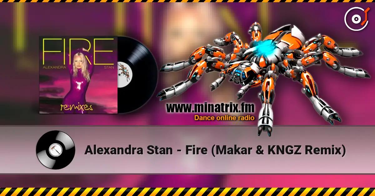 Alexandra Stan - Fire (Makar & KNGZ Remix) online in hoher Qualität hören | Minatrix.FM