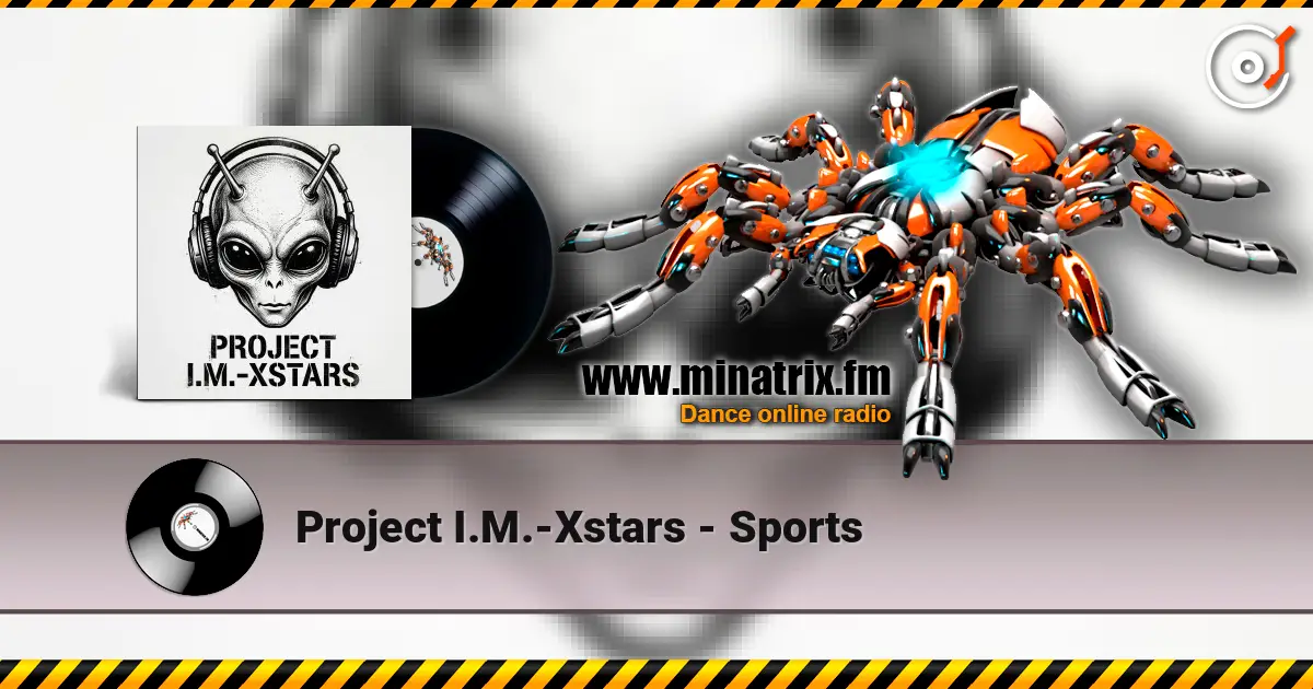 Project I.M.-Xstars - Sports online in hoher Qualität hören | Minatrix.FM