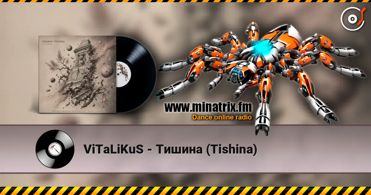 ViTaLiKuS - Тишина (Tishina) online in hoher Qualität hören | Minatrix.FM