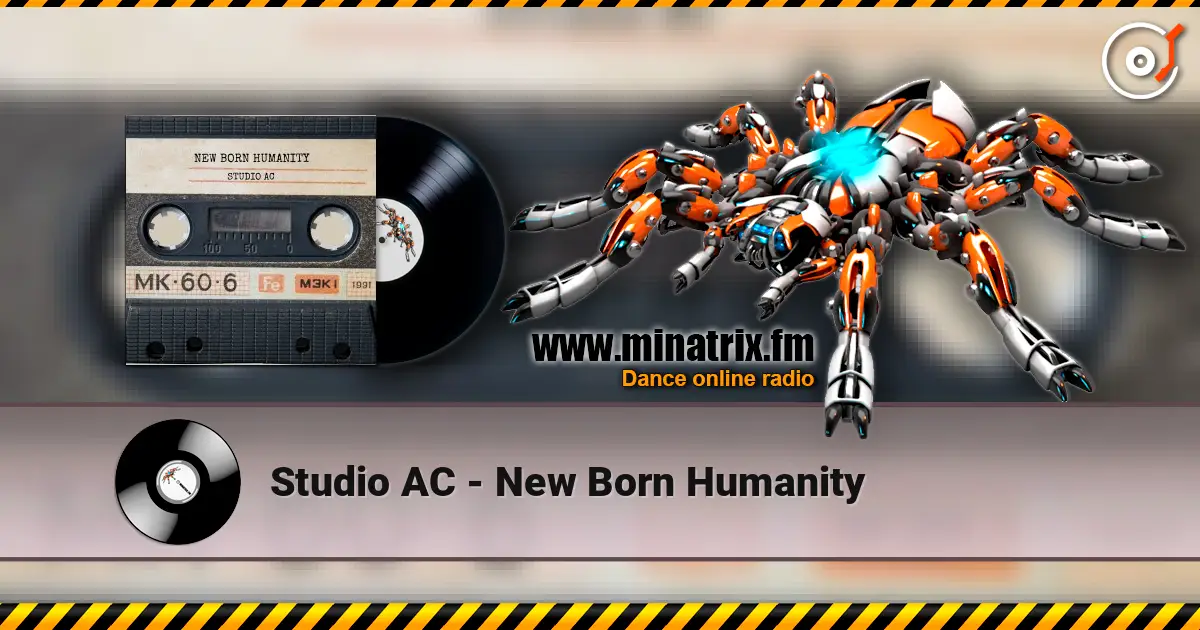 Studio AC - New Born Humanity online in hoher Qualität hören | Minatrix.FM