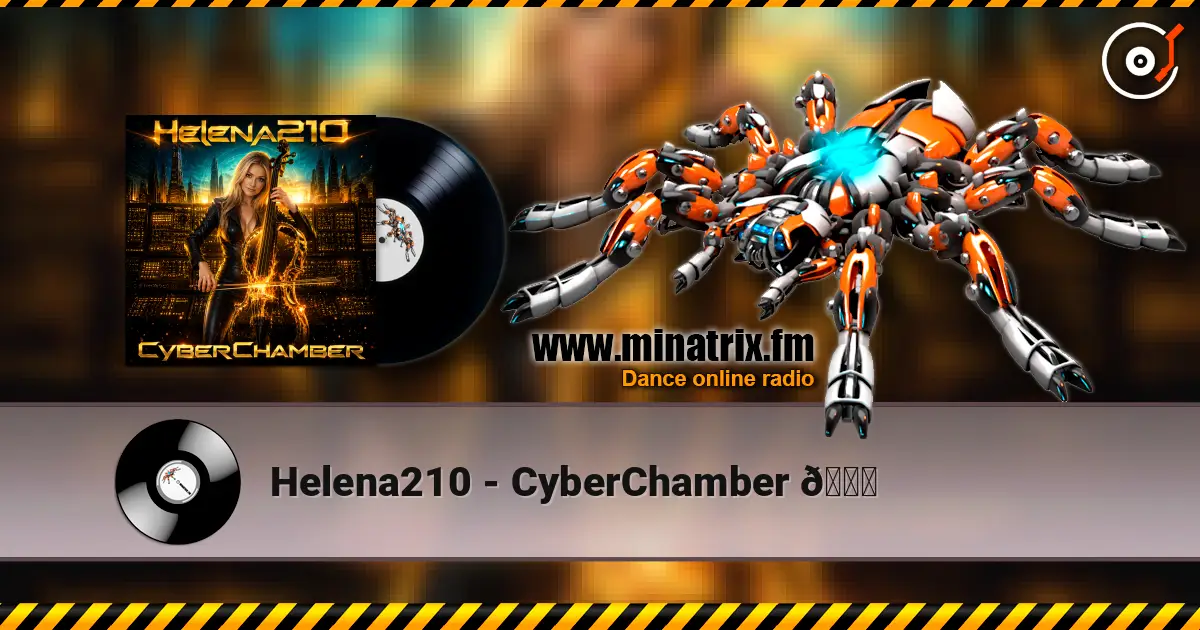 Helena210 - CyberChamber 🌅 online in hoher Qualität hören | Minatrix.FM