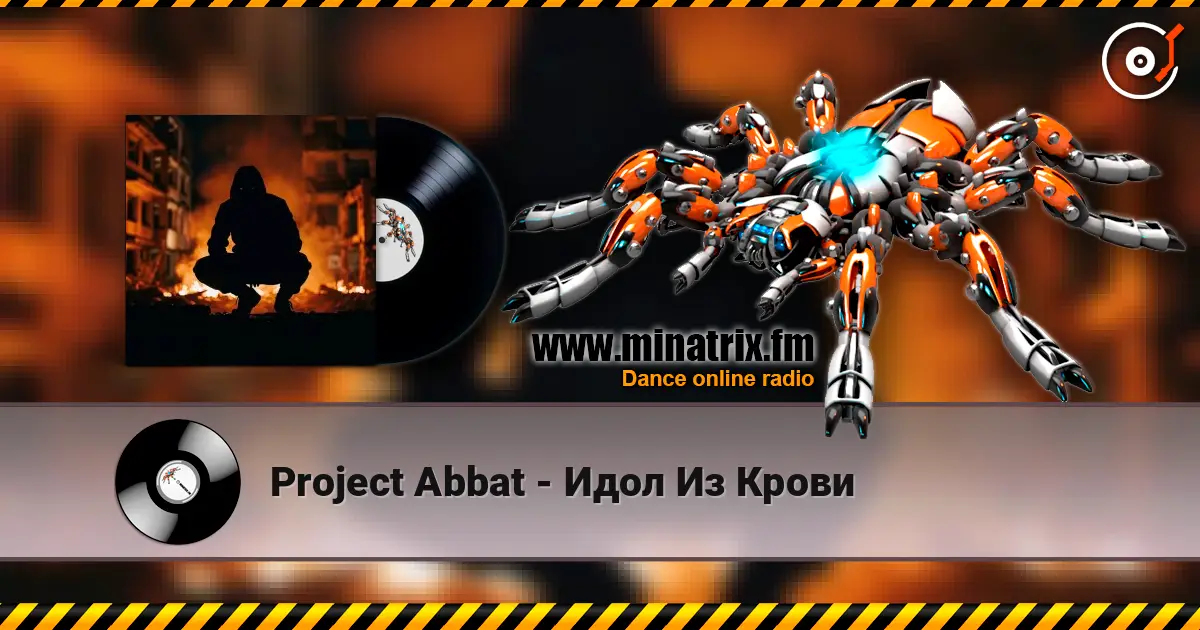 Project Abbat - Идол Из Крови online in hoher Qualität hören | Minatrix.FM