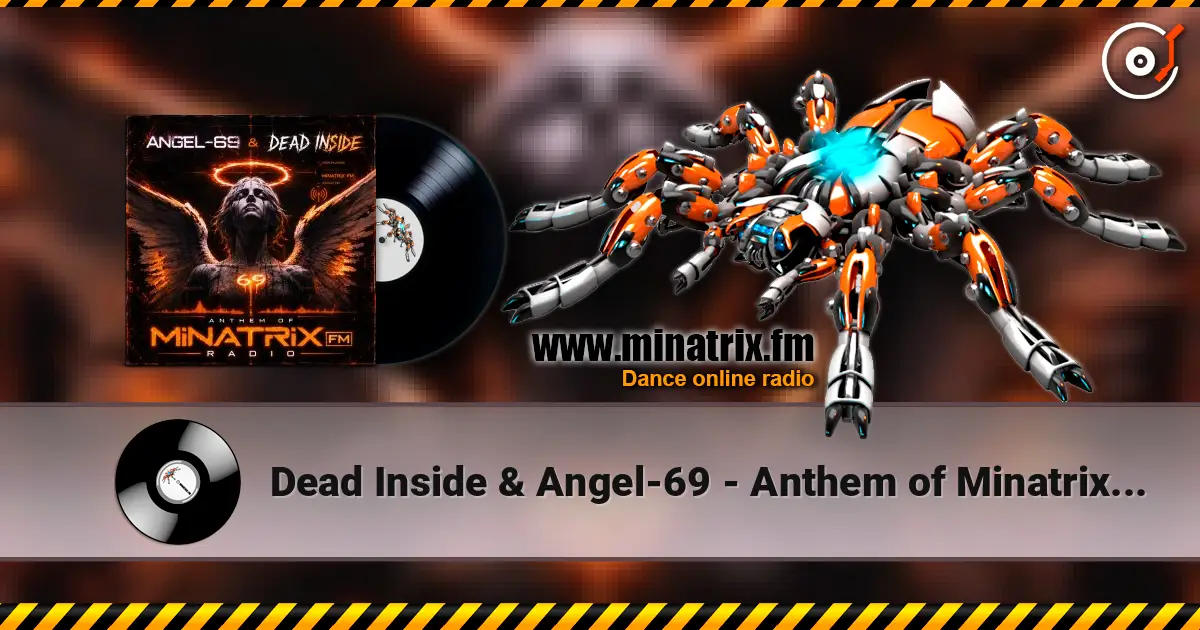 Dead Inside & Angel-69 - Anthem of Minatrix FM Radio online in hoher Qualität hören | Minatrix.FM