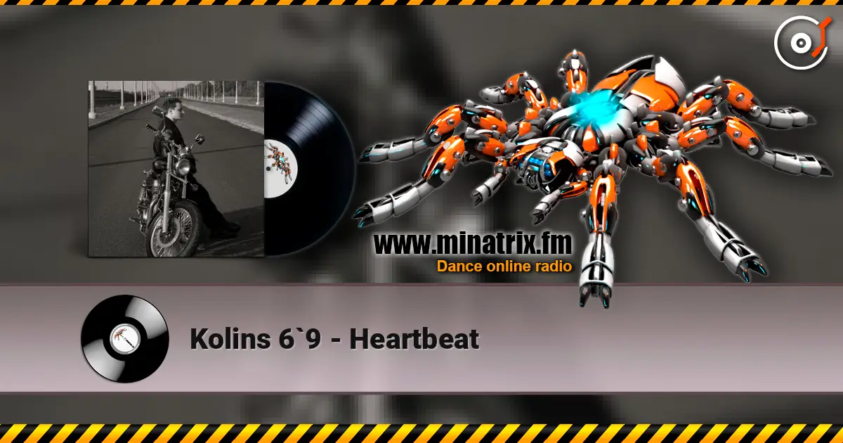 Kolins 6`9 - Heartbeat online in hoher Qualität hören | Minatrix.FM