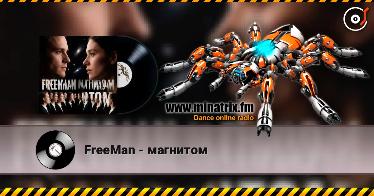 FreeMan - магнитом online in hoher Qualität hören | Minatrix.FM