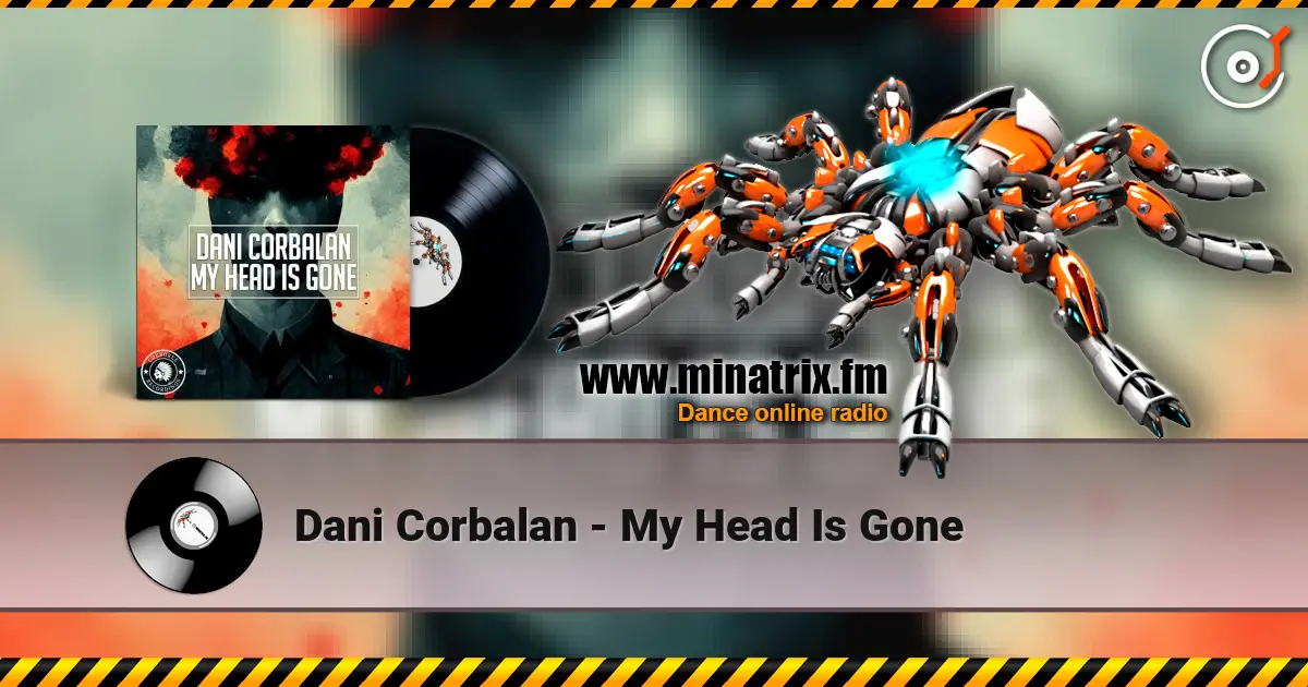 Dani Corbalan - My Head Is Gone online in hoher Qualität hören | Minatrix.FM