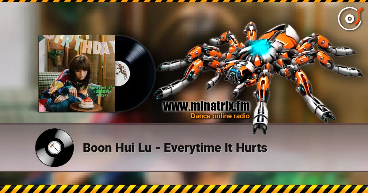 Boon Hui Lu - Everytime It Hurts online in hoher Qualität hören | Minatrix.FM