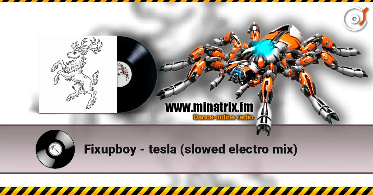 Fixupboy - tesla (slowed electro mix) online in hoher Qualität hören | Minatrix.FM