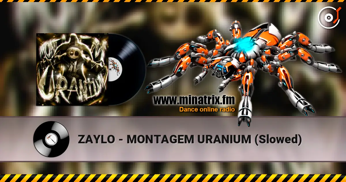ZAYLO - MONTAGEM URANIUM (Slowed) online in hoher Qualität hören | Minatrix.FM