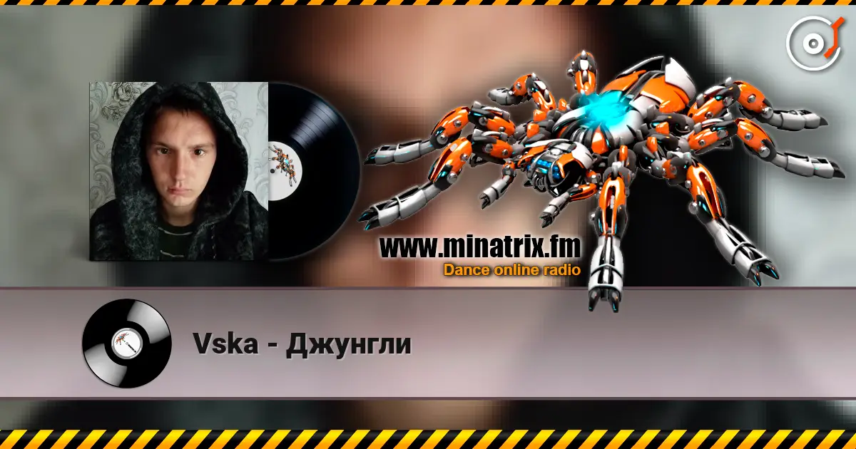Vska - Джунгли online in hoher Qualität hören | Minatrix.FM