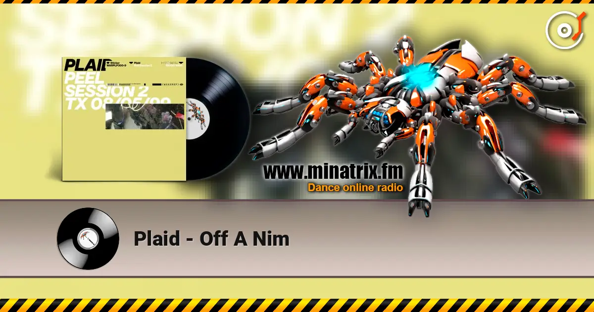 Plaid - Off A Nim online in hoher Qualität hören | Minatrix.FM