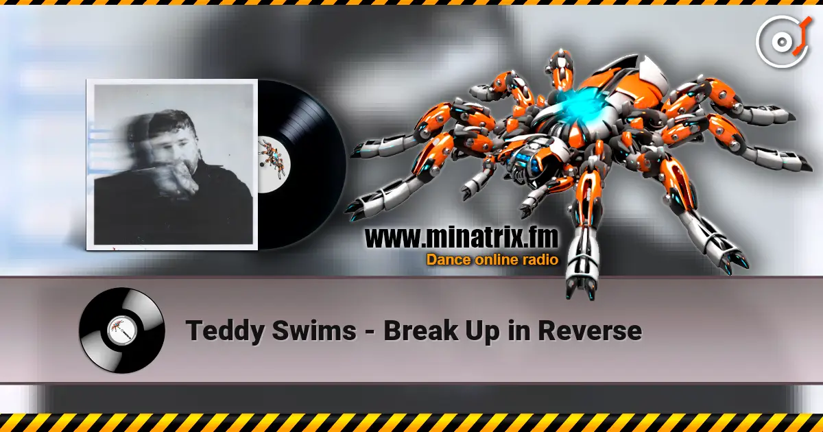 Teddy Swims - Break Up in Reverse online in hoher Qualität hören | Minatrix.FM