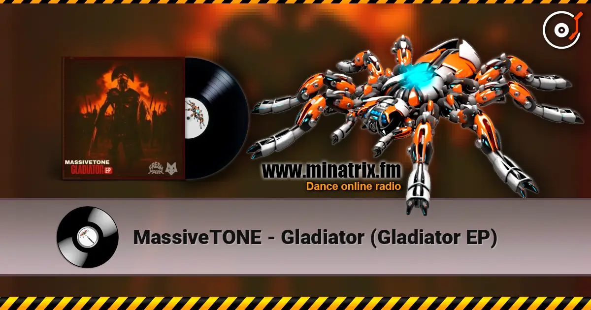MassiveTONE - Gladiator (Gladiator EP) online in hoher Qualität hören | Minatrix.FM