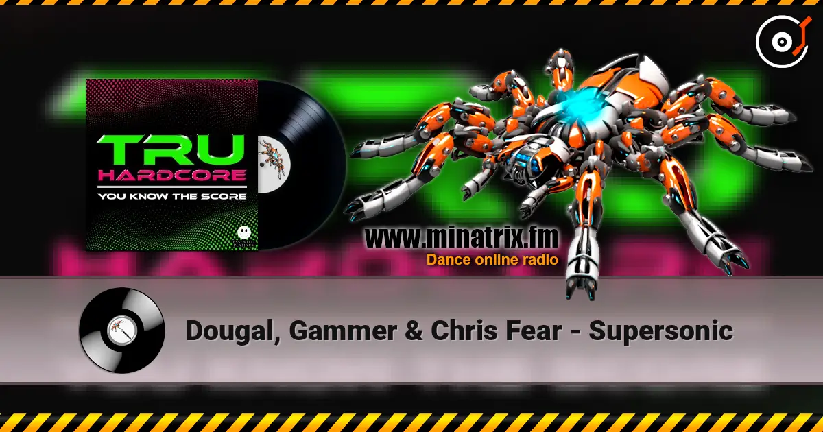 Dougal, Gammer & Chris Fear - Supersonic online in hoher Qualität hören | Minatrix.FM