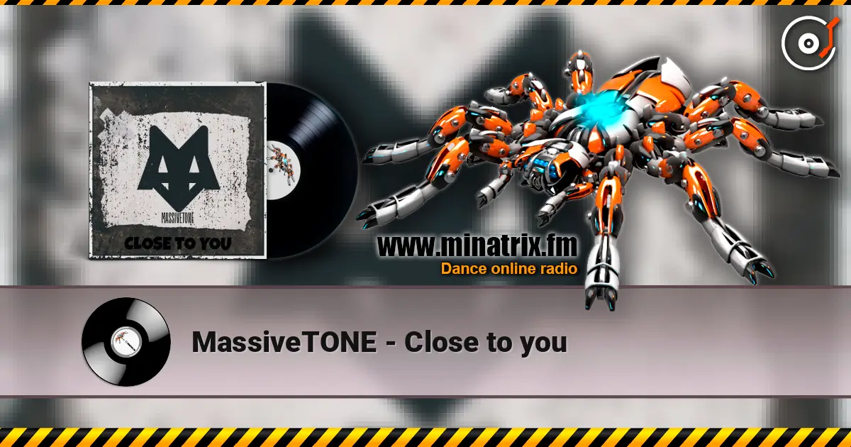 MassiveTONE - Close to you online in hoher Qualität hören | Minatrix.FM