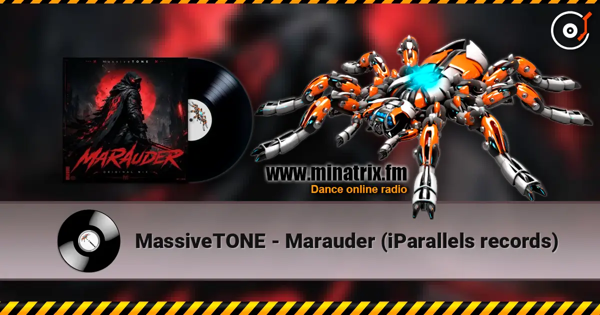 MassiveTONE - Marauder (iParallels records) online in hoher Qualität hören | Minatrix.FM