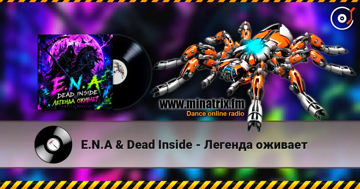 Е.N.A & Dead Inside - Легенда оживает online in hoher Qualität hören | Minatrix.FM