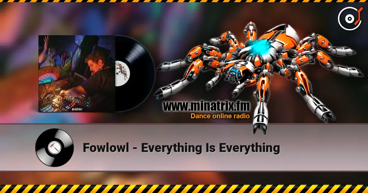 Fowlowl - Everything Is Everything online in hoher Qualität hören | Minatrix.FM