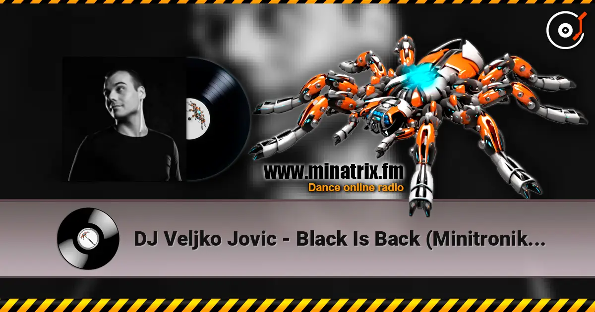 DJ Veljko Jovic - Black Is Back (Minitronik Remix) online in hoher Qualität hören | Minatrix.FM