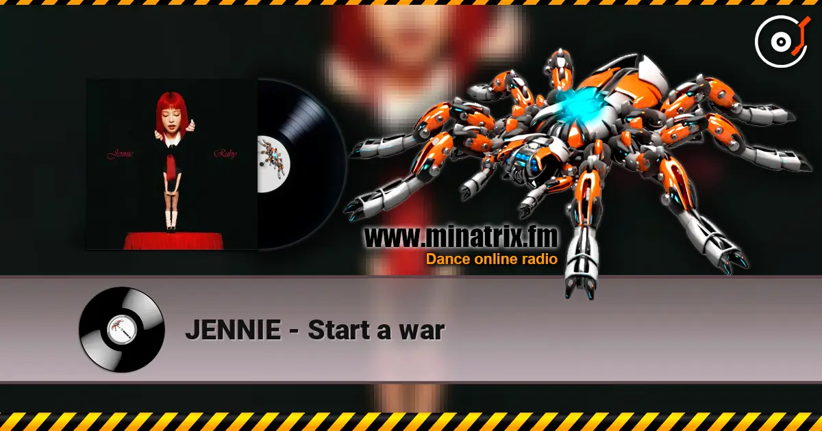 JENNIE - Start a war online in hoher Qualität hören | Minatrix.FM