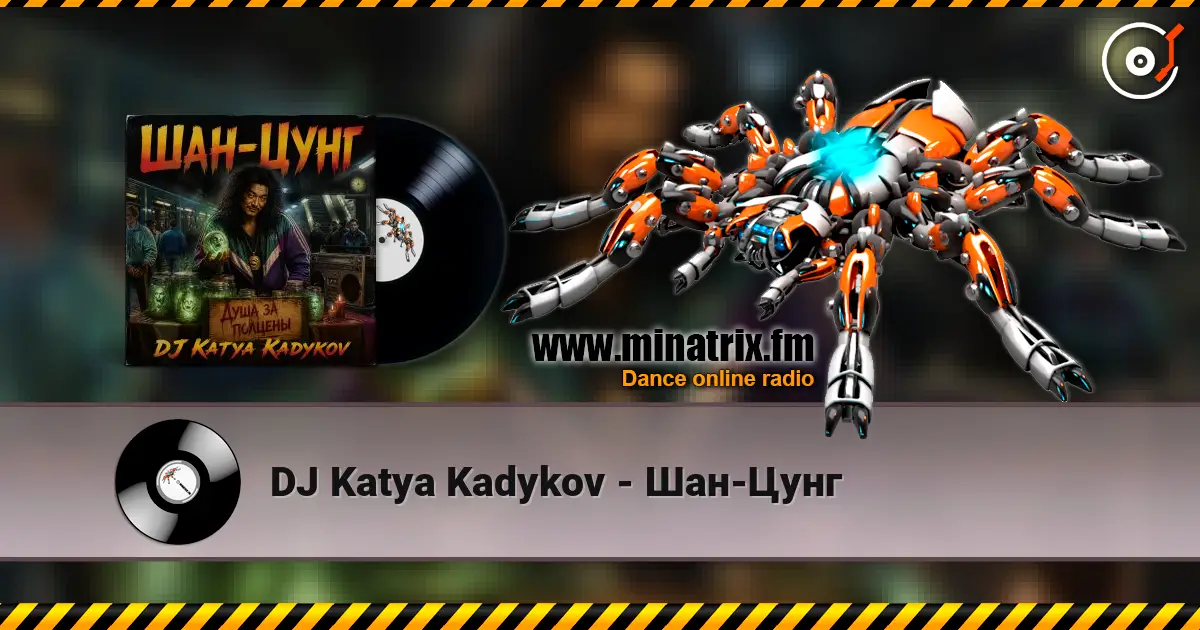 DJ Katya Kadykov - Шан-Цунг online in hoher Qualität hören | Minatrix.FM