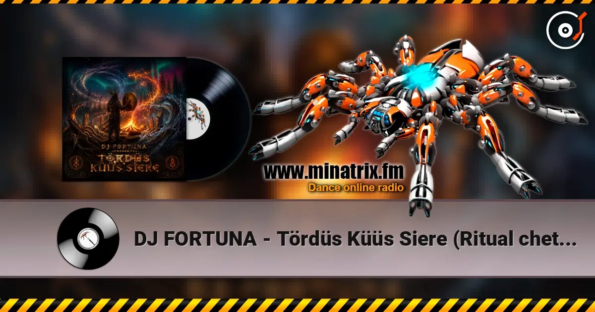 DJ FORTUNA - Tördüs Küüs Siere (Ritual chetyrekh stihiy) online in hoher Qualität hören | Minatrix.FM