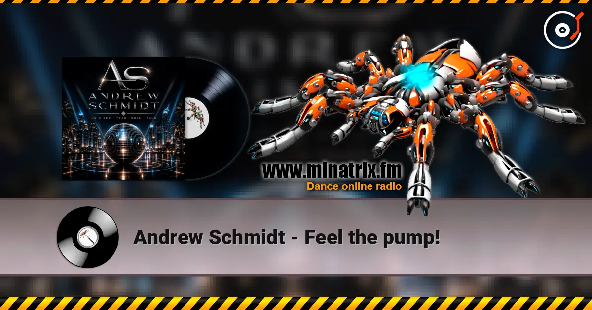 Andrew Schmidt - Feel the pump! online in hoher Qualität hören | Minatrix.FM