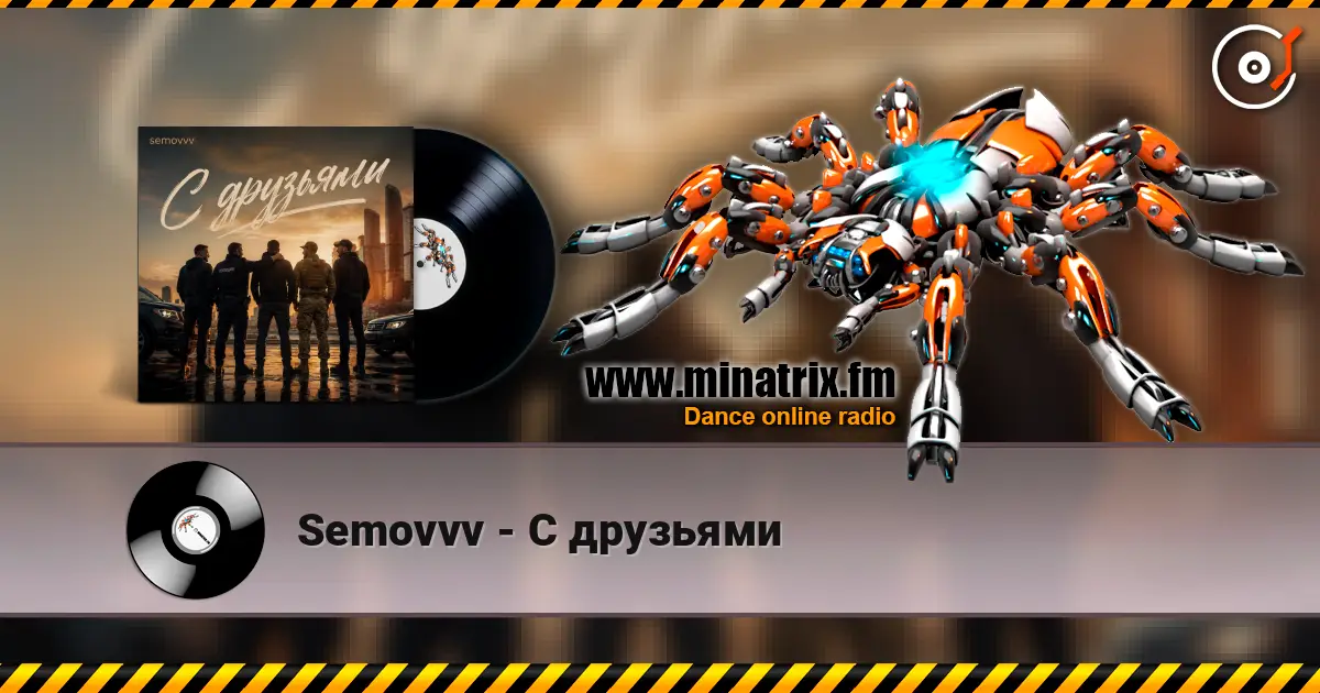 Semovvv - С друзьями online in hoher Qualität hören | Minatrix.FM