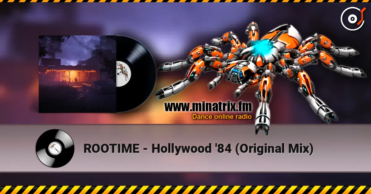 ROOTIME - Hollywood '84 (Original Mix) online in hoher Qualität hören | Minatrix.FM