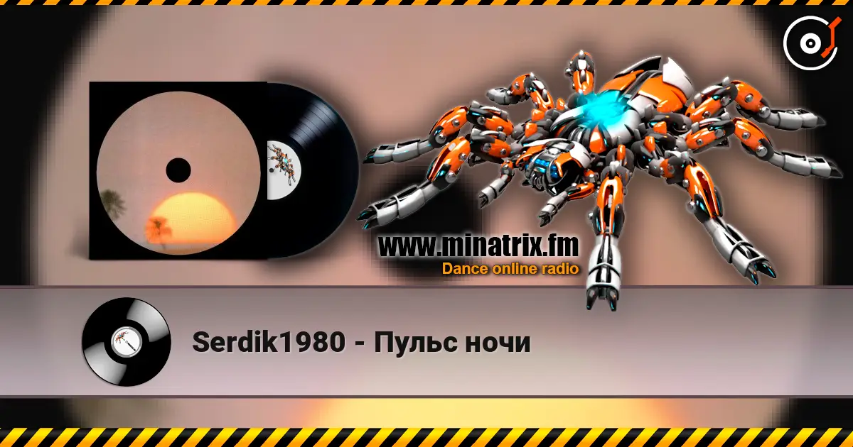 Serdik1980 - Пульс ночи online in hoher Qualität hören | Minatrix.FM