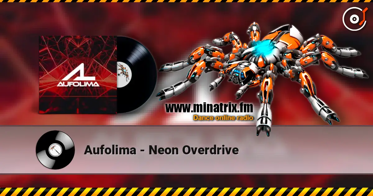 Aufolima - Neon Overdrive online in hoher Qualität hören | Minatrix.FM