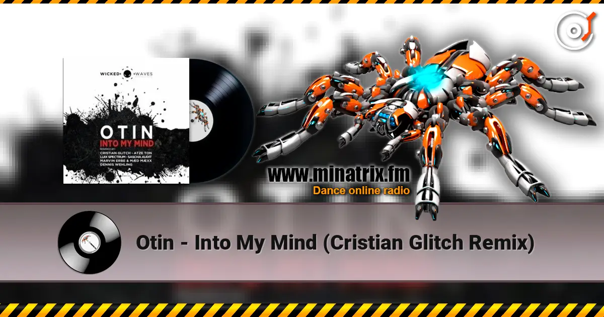 Otin - Into My Mind (Cristian Glitch Remix) online in hoher Qualität hören | Minatrix.FM