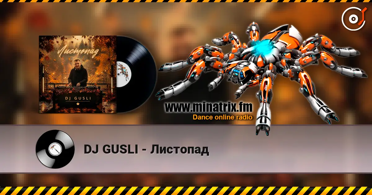 DJ GUSLI - Листопад online in hoher Qualität hören | Minatrix.FM