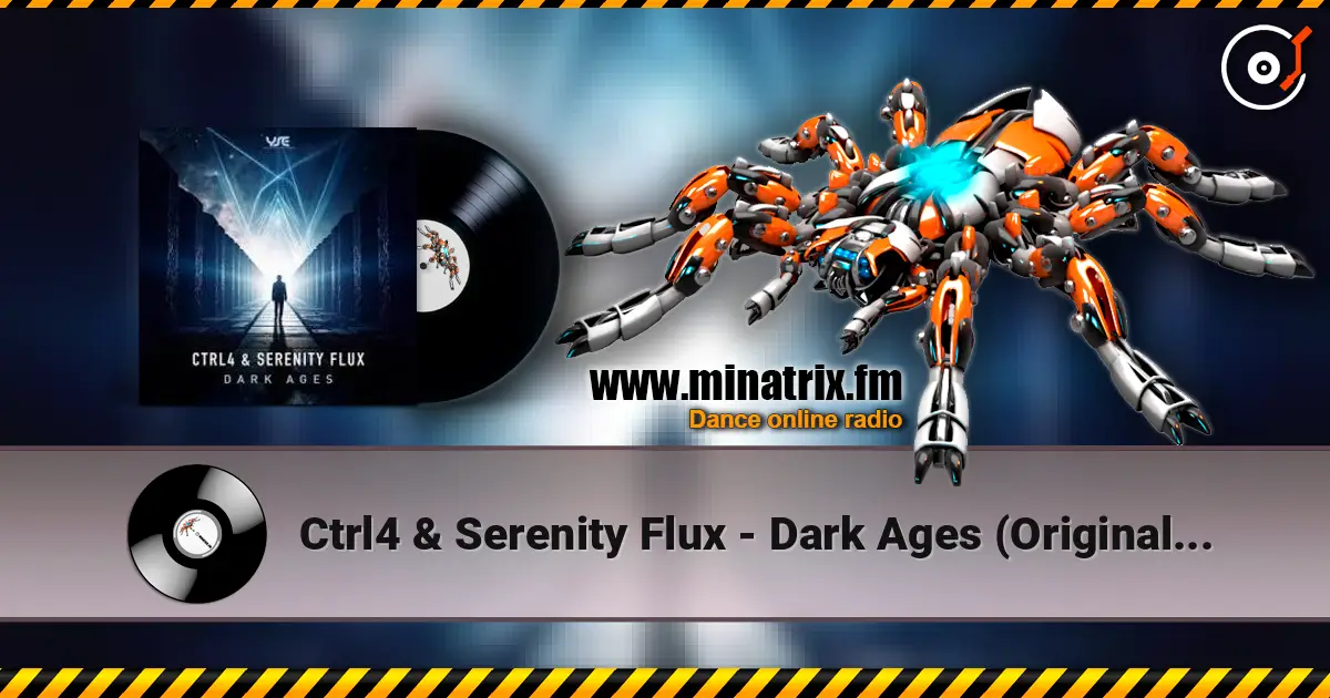 Ctrl4 & Serenity Flux - Dark Ages (Original Mix) online in hoher Qualität hören | Minatrix.FM