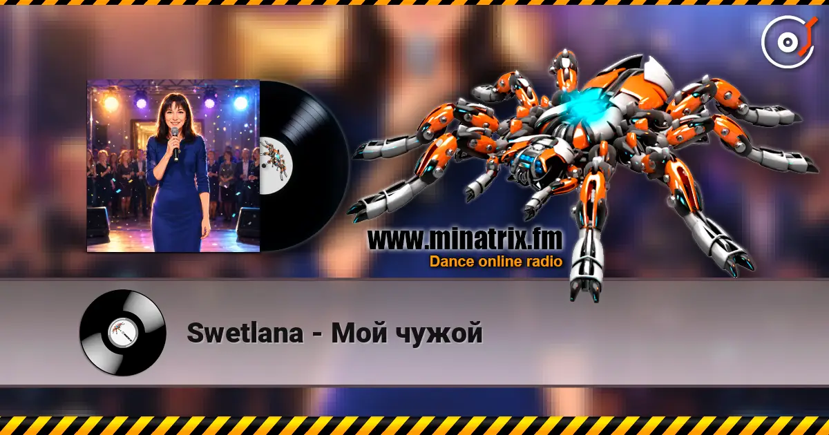 Swetlana - Мой чужой online in hoher Qualität hören | Minatrix.FM