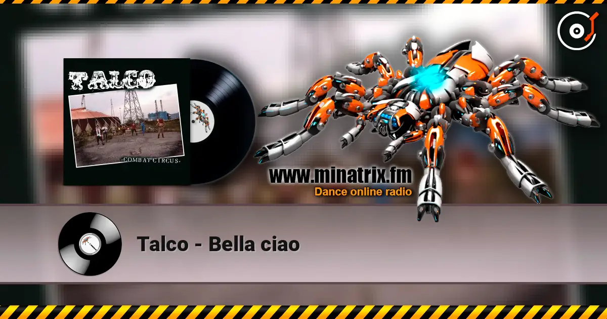 Talco - Bella ciao online in hoher Qualität hören | Minatrix.FM
