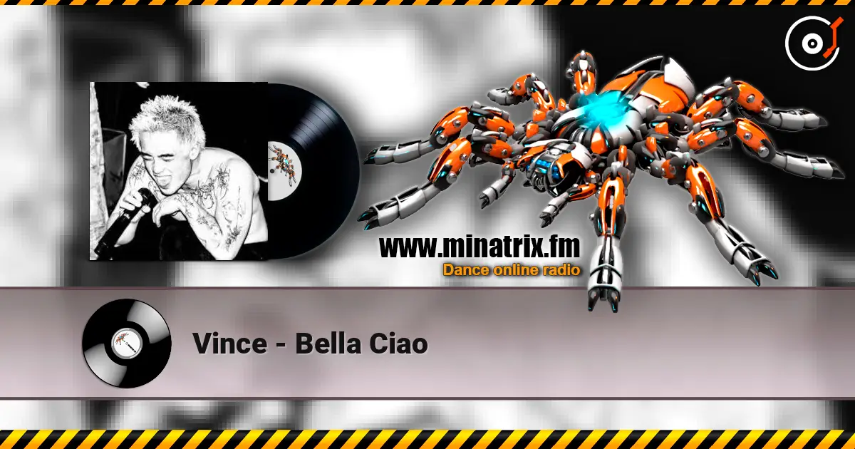 Vince - Bella Ciao online in hoher Qualität hören | Minatrix.FM
