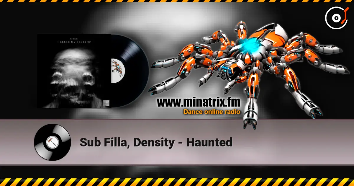 Sub Filla, Density - Haunted online in hoher Qualität hören | Minatrix.FM