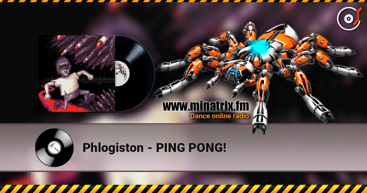 Phlogiston - PING PONG! online in hoher Qualität hören | Minatrix.FM